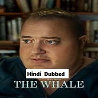 The Whale (2022) Hindi Dubbed Full Movie Online Watch DVD Print Download Free