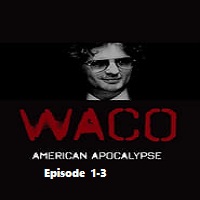 Waco: American Apocalypse (2023 EP 1-3) Hindi Dubbed Season 1 Complete