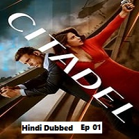 Citadel (2023 Ep 01) Hindi Dubbed Season 1 Complete