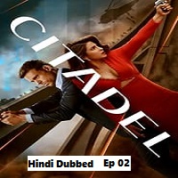 Citadel (2023 Ep 02) Hindi Dubbed Season 1 Complete