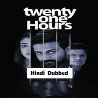 Twenty One Hours (2023) Unofficial Hindi Dubbed
