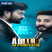 A B LL.B: Iski To Degree He Ulti Hai (2023) Hindi Season 1 Complete