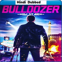 Bulldozer (2021) Hindi Dubbed