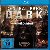 Central Park Dark (2021) Hindi Dubbed