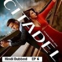 Citadel (2023 Ep 06) Hindi Dubbed Season 1 Complete