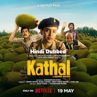 Kathal: A Jackfruit Mystery (2023) Hindi Dubbed Full Movie Online Watch DVD Print Download Free