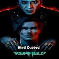 Renfield (2023) Hindi Dubbed Full Movie Online Watch DVD Print Download Free