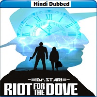 Riot for the dove (2022) Hindi Dubbed