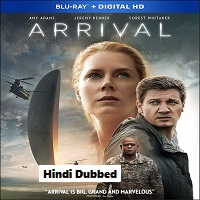 Arrival (2016) Hindi Dubbed