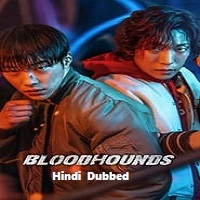 Bloodhounds (2023) Hindi Dubbed Season 1 Complete