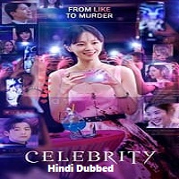 Celebrity (2023) Hindi Dubbed Season 1 Complete Online Watch DVD Print Download Free