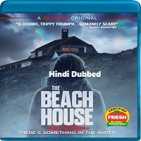 The Beach House (2019) Hindi Dubbed Full Movie Online Watch DVD Print Download Free