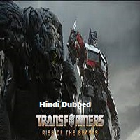 Transformers Rise of the Beasts (2023) Hindi Dubbed Full Movie Online Watch DVD Print Download Free
