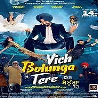Vich Bolunga Tere (2022) Punjabi Full Movie Online Watch DVD Print Download Free