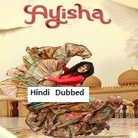 Ayisha (2023) Hindi Dubbed