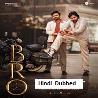 BRO (2023) Unofficial Hindi Dubbed