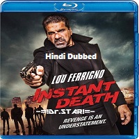 Instant Death (2017) Hindi Dubbed