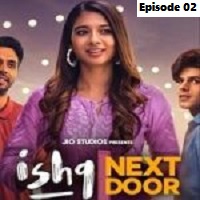 Ishq Next Door (2023 Ep 02) Hindi Season 1 Complete Online Watch DVD Print Download Free