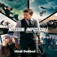 Mission Impossible Dead Reckoning (2023 Part-1) Hindi Dubbed Full Movie Online Watch DVD Print Download Free