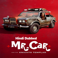 Mr. Car and the Knights Templar (2023) Hindi Dubbed