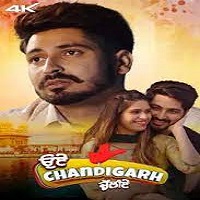 Oye Chandigarh Chaliye (2023) Punjabi Full Movie Online Watch DVD Print Download Free
