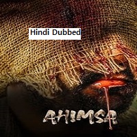 Ahimsa (2023) Hindi Dubbed Full Movie Online Watch DVD Print Download Free