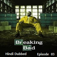Breaking Bad (2008 Ep 03) Hindi Dubbed Season 1