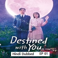 Destined With You (2023 Ep 01) Hindi Dubbed Season 1 Online Watch DVD Print Download Free