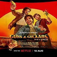 Guns and Gulaabs (2023) Hindi Season 1 Complete Online Watch DVD Print Download Free