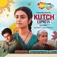 Kutch Express (2023) Hindi Dubbed Full Movie Online Watch DVD Print Download Free