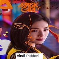Mask Girl (2023) Hindi Dubbed Season 1 Complete