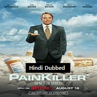 Painkiller (2023) Hindi Dubbed Season 1 Complete