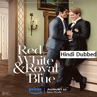 Red, White and Royal Blue (2023) Hindi Dubbed Full Movie Online Watch DVD Print Download Free