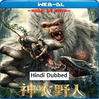 Shennong Savage (2022) Hindi Dubbed Full Movie Online Watch DVD Print Download Free
