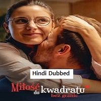 Squared Love Everlasting (2023) Hindi Dubbed