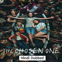 The Chosen One (2023) Hindi Dubbed Season 1 Complete