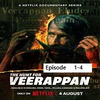 The Hunt for Veerappan (2023 Ep 1-4) Hindi Season 1