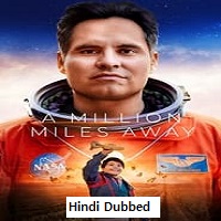 A Million Miles Away (2023) Hindi Dubbed