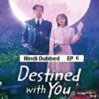 Destined With You (2023 Ep 06) Hindi Dubbed Season 1
