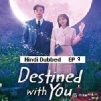 Destined With You (2023 Ep 09) Hindi Dubbed Season 1