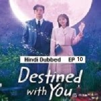 Destined With You (2023 Ep 10) Hindi Dubbed Season 1