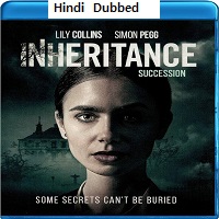 Inheritance (2020) Hindi Dubbed Full Movie Online Watch DVD Print Download Free