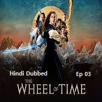 The Wheel of Time (2023 Ep 03) Hindi Dubbed Season 2
