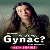 Who is Your Gynac (2023 Ep 1-5) Hindi Season 1