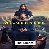Wilderness (2023) Hindi Dubbed Season 1 Complete