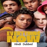 Everything Now (2023) Hindi Season 1 Complete