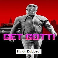 Get Gotti (2023 Ep 1-3) Hindi Dubbed Season 1