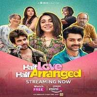 Half Love Half Arranged (2023) Hindi Season 1 Complete Online Watch DVD Print Download Free