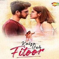 Kaisa Yeh Fitoor (2023) Hindi Full Movie Online Watch DVD Print Download Free