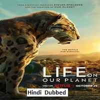 Life on Our Planet (2023) Hindi Dubbed Season 1 Complete
